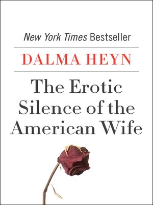 cover image of The Erotic Silence of the American Wife